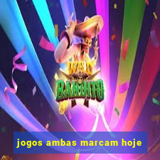 jogos ambas marcam hoje